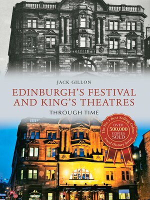 cover image of Edinburgh's Festival and King's Theatres Through Time